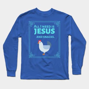 A Chosen Generation- Jesus and snacks Long Sleeve T-Shirt